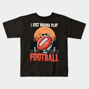 Football Halloween Shirt | Wanna Play Football Kids T-Shirt